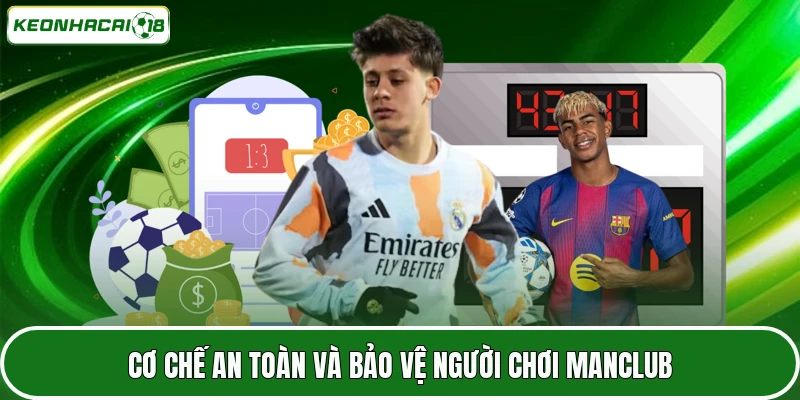 Cơ chế an toàn và bảo vệ người chơi MANCLUB