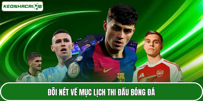 Đôi nét về mục lịch thi đấu bóng đá
