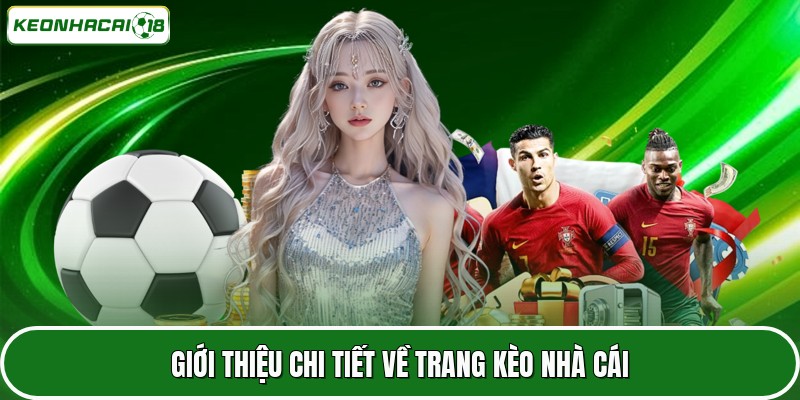Giới thiệu chi tiết về trang Kèo nhà cái