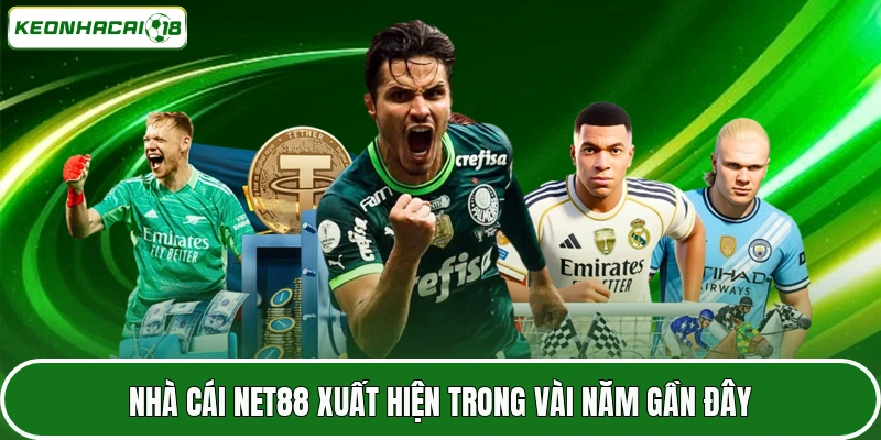 Nhà cái NET88 xuất hiện trong vài năm gần đây