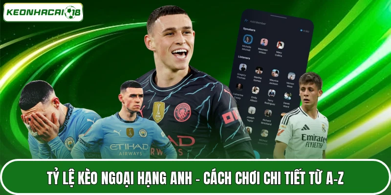 Tỷ Lệ Kèo Ngoại Hạng Anh